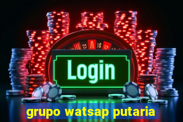 grupo watsap putaria